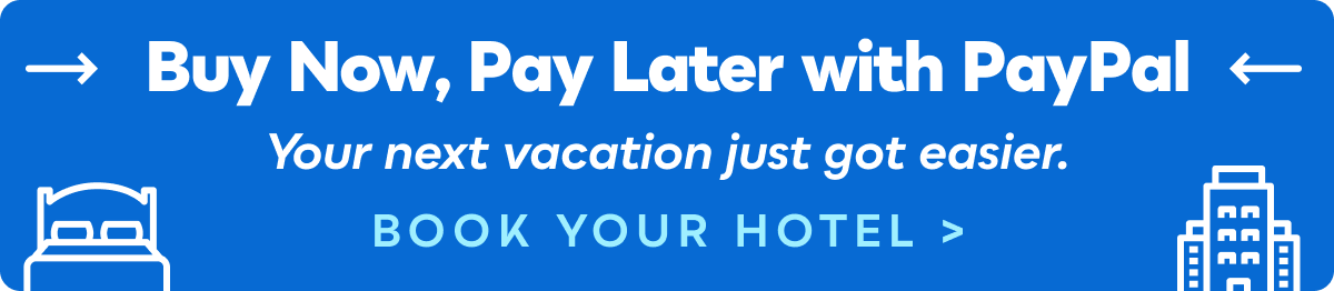 Buy Now, Pay Later with Paypal | Your next vacation just got easier. Book Your Hotel&nbsp;>