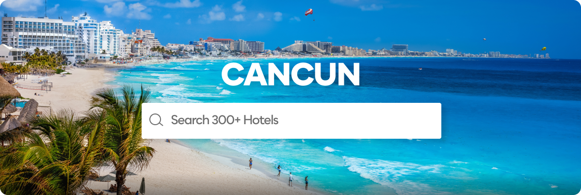 Cancun: Search 300+ Hotels