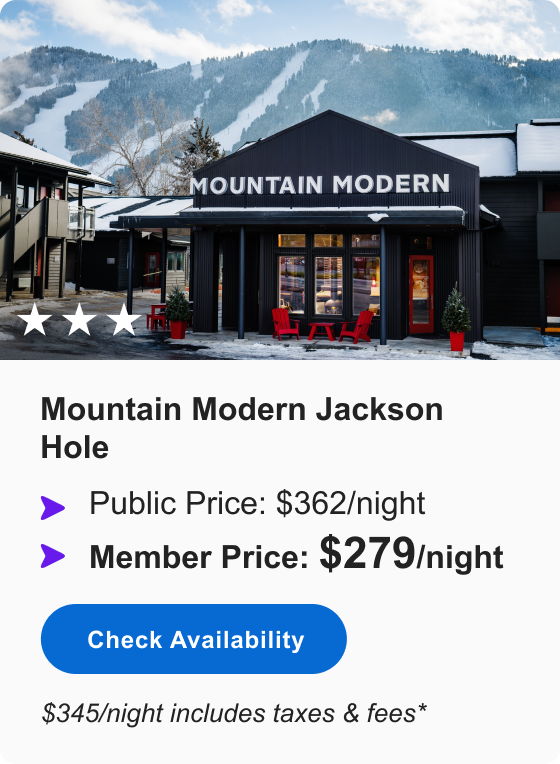 Mountain Modern Jackson Hole | *** | Public Price: $362/night | Member Price: $279/night | $345/night includes taxes & fees* | Check&nbsp;Availability&nbsp;>