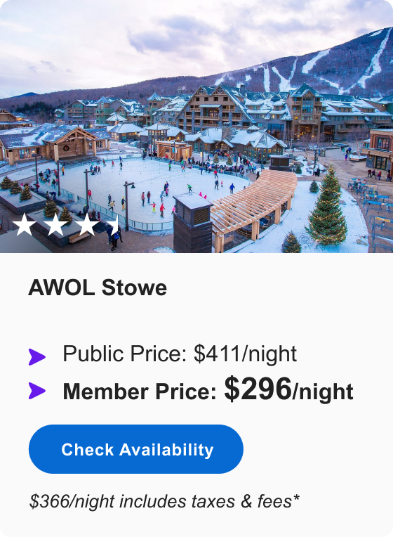 AWOL Stowe | ***1/2 | Public Price: $411/night | Member Price: $296/night | $366/night includes taxes & fees* | Check&nbsp;Availability&nbsp;>
