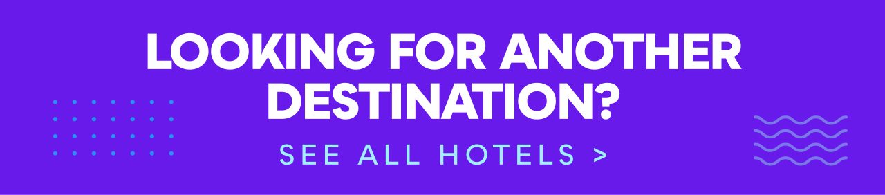 Looking for Another Destination? See All Hotels&nbsp;>
