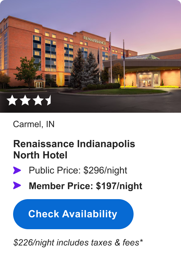 Renaissance Indianapolis North Hotel | ***1/2 | Carmel, IN | Public Price: $296/night | Member Price: $197/night | $226/night including taxes & fees* | Check Availability&nbsp;>