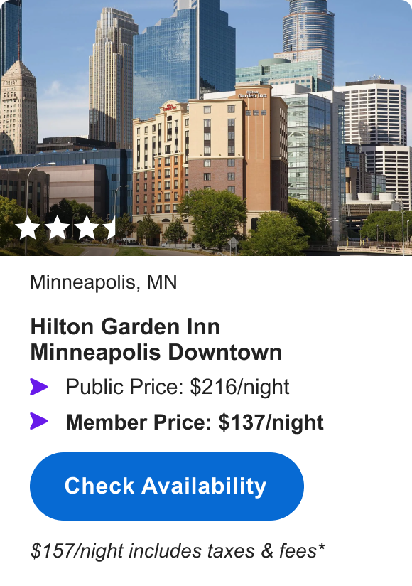 Hilton Garden Inn Minneapolis Downtown | ***1/2 | Minneapolis, MN | Public Price: $216/night | Member Price: $137/night | $157/night including taxes & fees* | Check Availability&nbsp;>
