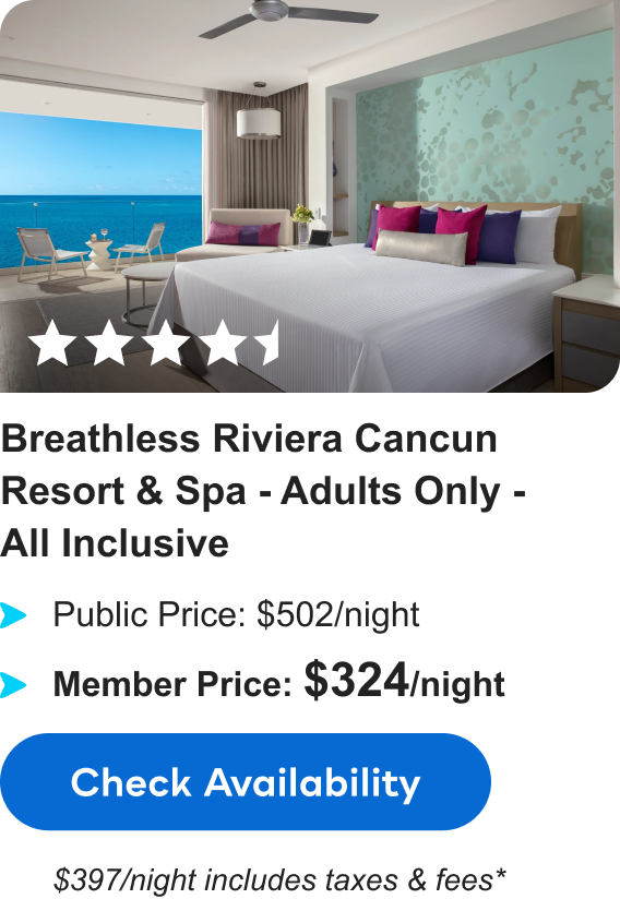 Breathless Cancun Soul Resort & Spa - Adults Only - All Inclusive | ****1/2 | Public Price: $502/night | Member Price: $324/night | $397/night includes taxes & fees* | Check Availability&nbsp;