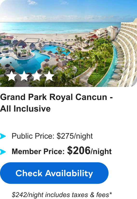 Grand Park Royal Cancun - All Inclusive | **** | Public Price: $275/night | Member Price: $206/night | $242/night includes taxes & fees* | Check Availability&nbsp;