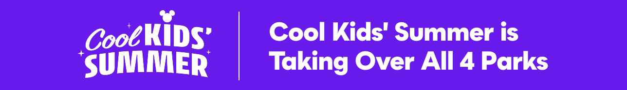 Cool Kids' Summer is Taking Over All 4 Parks