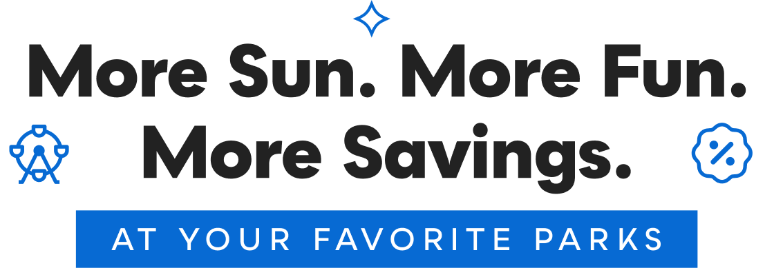 More Savings at Your Favorite Parks