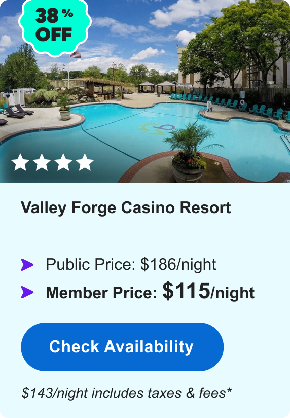 Valley Forge Casino Resort | **** | 38% OFF | Public Price: $186/night | Member Price: $115/night | $143/night includes taxes & fees* | Check Availability&nbsp;>