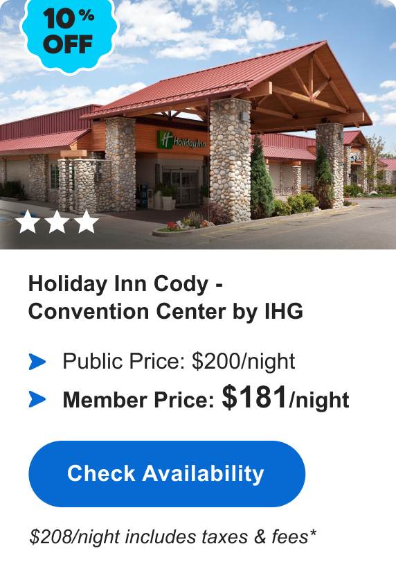 Holiday Inn Cody - Convention Center by IHG | *** | 10% OFF | Public Price: $200/night | Member Price: $181/night | $208/night includes taxes & fees* | Check&nbsp;Availabilty&nbsp;>