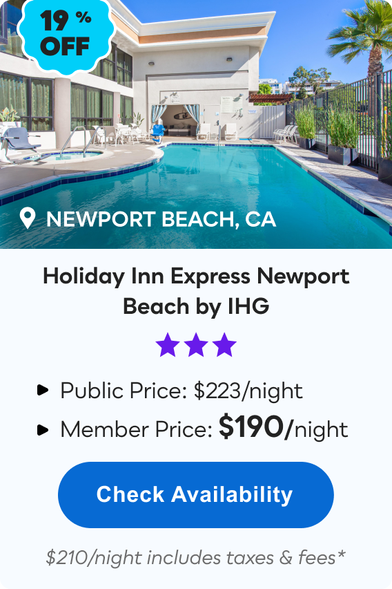 Holiday Inn Express Newport Beach by IHG | Newport Beach, CA | *** | 19% OFF | Public Price: $223/night | Member Price: $190/night ($210/night includes taxes & fees*) | Check&nbsp;Availability&nbsp;>