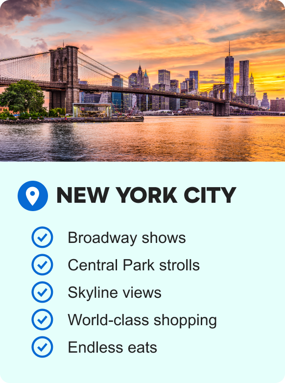 NEW YORK CITY: Broadway shows, Central Park strolls, skyline views, world-class shopping, and endless eats