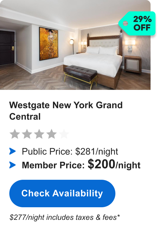 Westgate New York Grand Central | **** | 29% OFF | Public Price: $281/night | Member Price: $200/night ($277/night includes taxes & fees*) | Check&nbsp;availability&nbsp;>