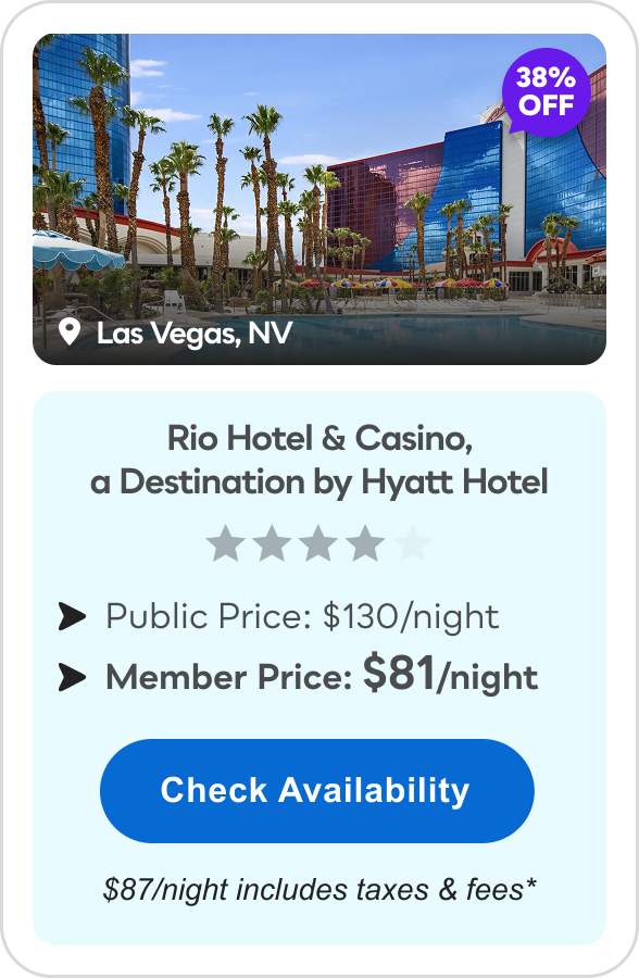 Rio Hotel & Casino, a Destination by Hyatt Hotel | Las Vegas, NV | **** | 38% OFF | Public Price: $130/night | Member Price: $81/night ($87/night includes taxes & fees*) | Check&nbsp;Availability&nbsp;>