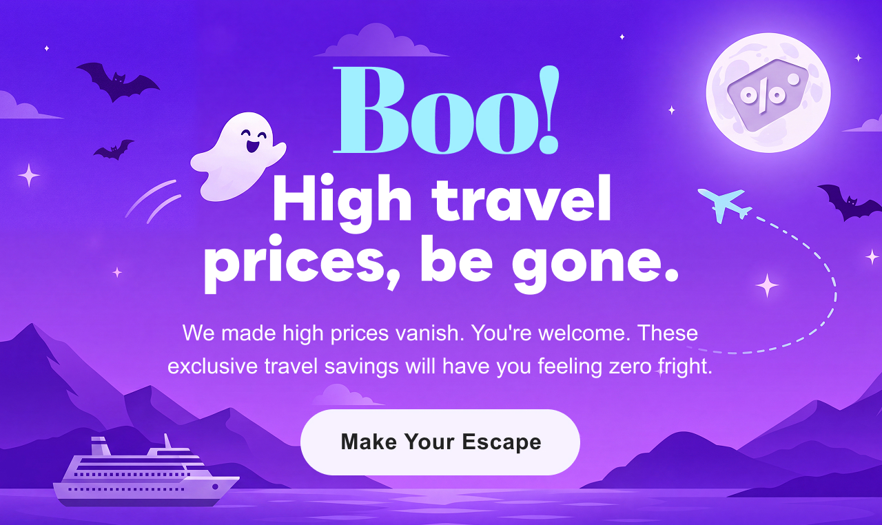 High travel prices, be gone. These&nbsp;exclusive travel savings will have you feeling zero fright.