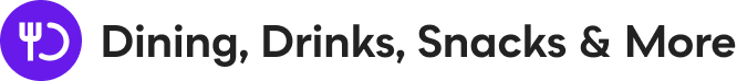 Dining, Drinks, Snacks & More